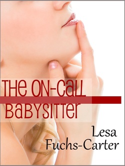 The On-Call Babysitter by Lesa Fuchs-Carter